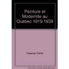 Peinture et modernité au Québec : 1919-1939