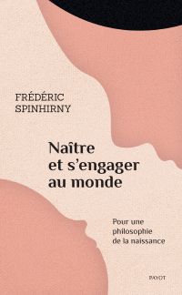 Naître et s'engager au monde