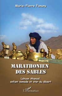 Marathonien des sables - lahcen ahansal, enfant nomade et st