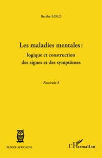 Les maladies mentales : logique et const