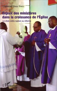 Enjeux des ministères dans la croissance de l'Eglise