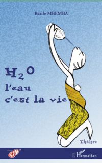 H2o l'eau c'est la vie