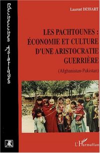 LES PACHTOUNES : ÉCONOMIE ET CULTURE D'UNE ARISTOCRATIE GUERRIÈRE