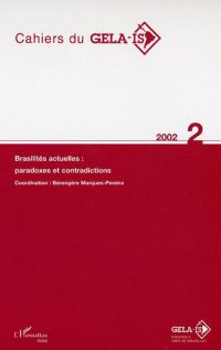 BRASILITÉS ACTUELLES : PARADOXES ET CONTRADICTIONS