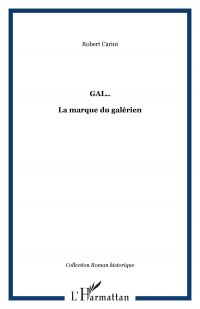 Gal. la marque du galérien