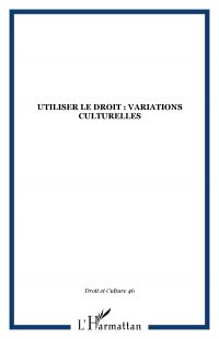 Utiliser le droit : Variations culturelles