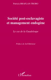 Société post-esclavagiste et management endogène