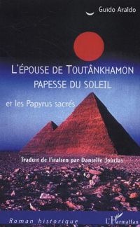 L'épouse de Toutânkhamon papesse du Soleil