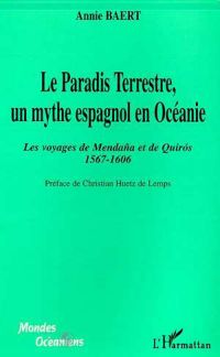 LE PARADIS TERRESTRE, UN MYTHE ESPAGNOL EN OCEANIE