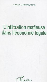 L'infiltration mafieuse dans l'économie légale