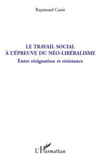 Le travail social à l'épreuve du néo-libéralisme