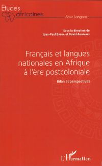 Français et langues nationales en Afrique à l'ère postcoloniale