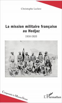 La mission militaire française au Hedjaz