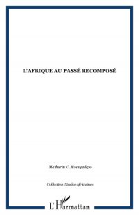 L'AFRIQUE AU PASSÉ RECOMPOSÉ