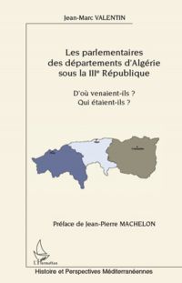 Les parlementaires des départements d'algérie sous la iiie r