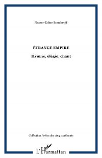 Etrange empire: hymne élégie chant