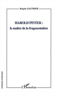 Harold pinter: le maître de lafragmenta