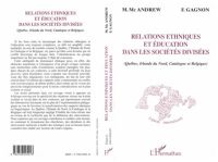 RELATIONS ETHNIQUES ET ÉDUCATION DANS LES SOCIÉTÉS DIVISÉES