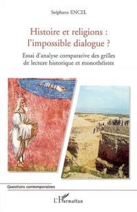 Histoire de religion l'impossible dialog