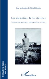 Mémoires de la violence Les