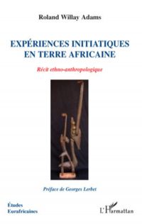 Expériences initiatiques en terre africaine