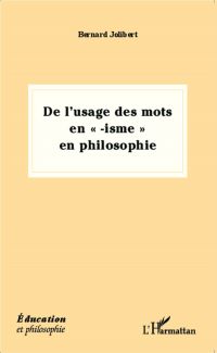 De l'usage des mots en  «-isme» en philosophie