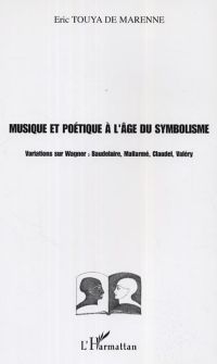 Musique et poétique à l'âge du symbolisme