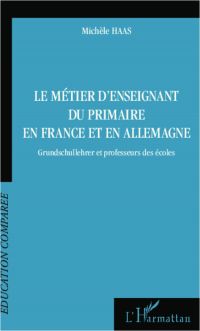 Le métier d'enseignant du primaire en France et en Allemagne