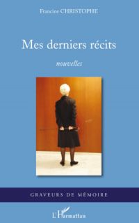 Mes derniers récits