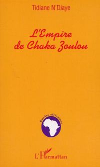 L'EMPIRE DE CHAKA ZOULOU