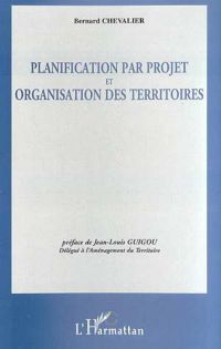 Planification par projet et organisation des territoires