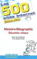 500 sites Internet : histoire-Géographie Ed. 2004