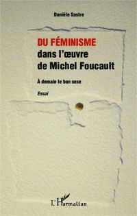 Du féminisme dans l'oeuvre de Michel Foucault