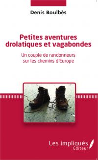 Petites aventures drolatiques et vagabondes