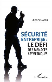 Sécurité d'entreprise : le défi des menaces asymétriques