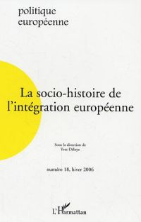 La socio-histoire de l'intégration européenne