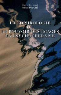 La sophrologie ou le pouvoir des images en psychothérapie