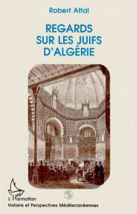 Regards sur les Juifs d'Algérie