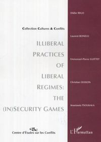 Illiberal practices of liberal regimes: the (in)security games