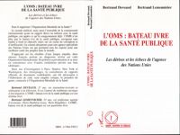 L'OMS : BATEAU IVRE DE LA SANTE PUBLIQUE