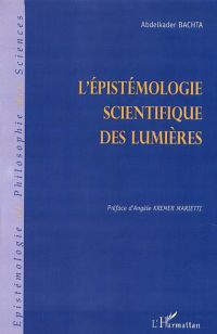 L'ÉPISTÉMOLOGIE SCIENTIFIQUE DES LUMIÈRES