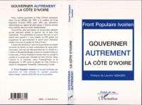 GOUVERNER AUTREMENT LA COTE D'IVOIRE