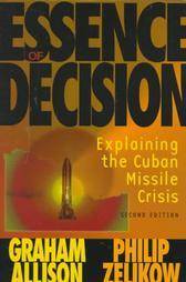 Essence of decision explaining the Cuban missile