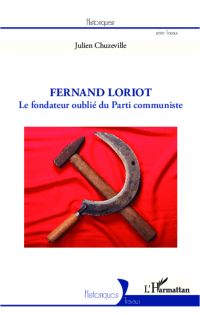 Fermand Loriot, le fondateur oublié du Parti communiste