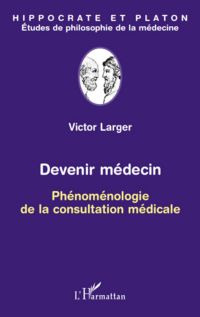 Devenir médecin - phénoménologie de la consultation médicale