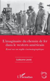 L'imaginaire du chemin de fer dans le western américain