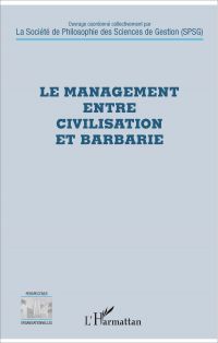 Le management entre civilisation et barbarie