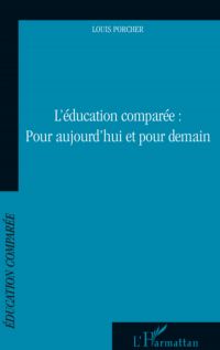 Education comparée : pour aujourd'hui et pour demain