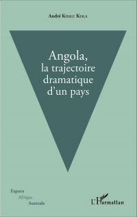 Angola, la trajectoire dramatique d'un pays