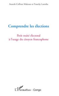 Comprendre les élections - petit traité électoral à l'usage